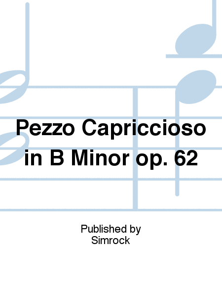 Pezzo Capriccioso in B Minor op. 62