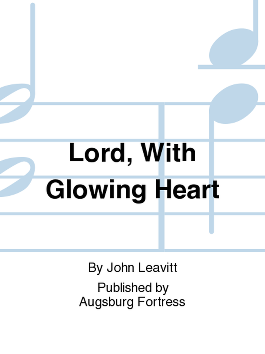 Lord, With Glowing Heart
