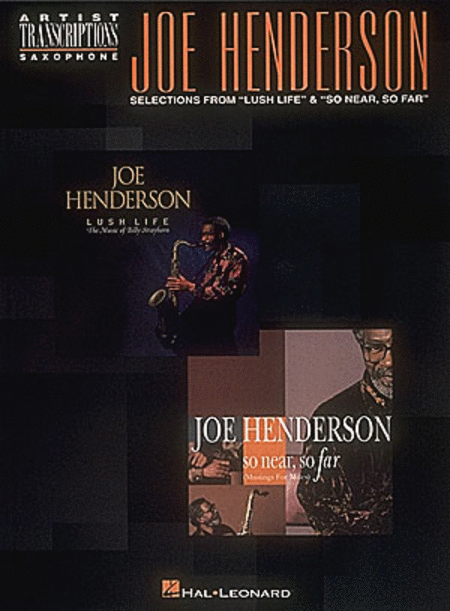 Joe Henderson - Selections from Lush Life and So Near, So Far (Saxophone / Tenor Saxophone)