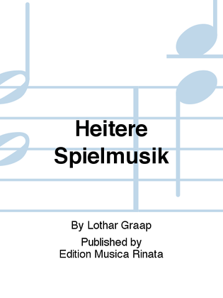 Heitere Spielmusik