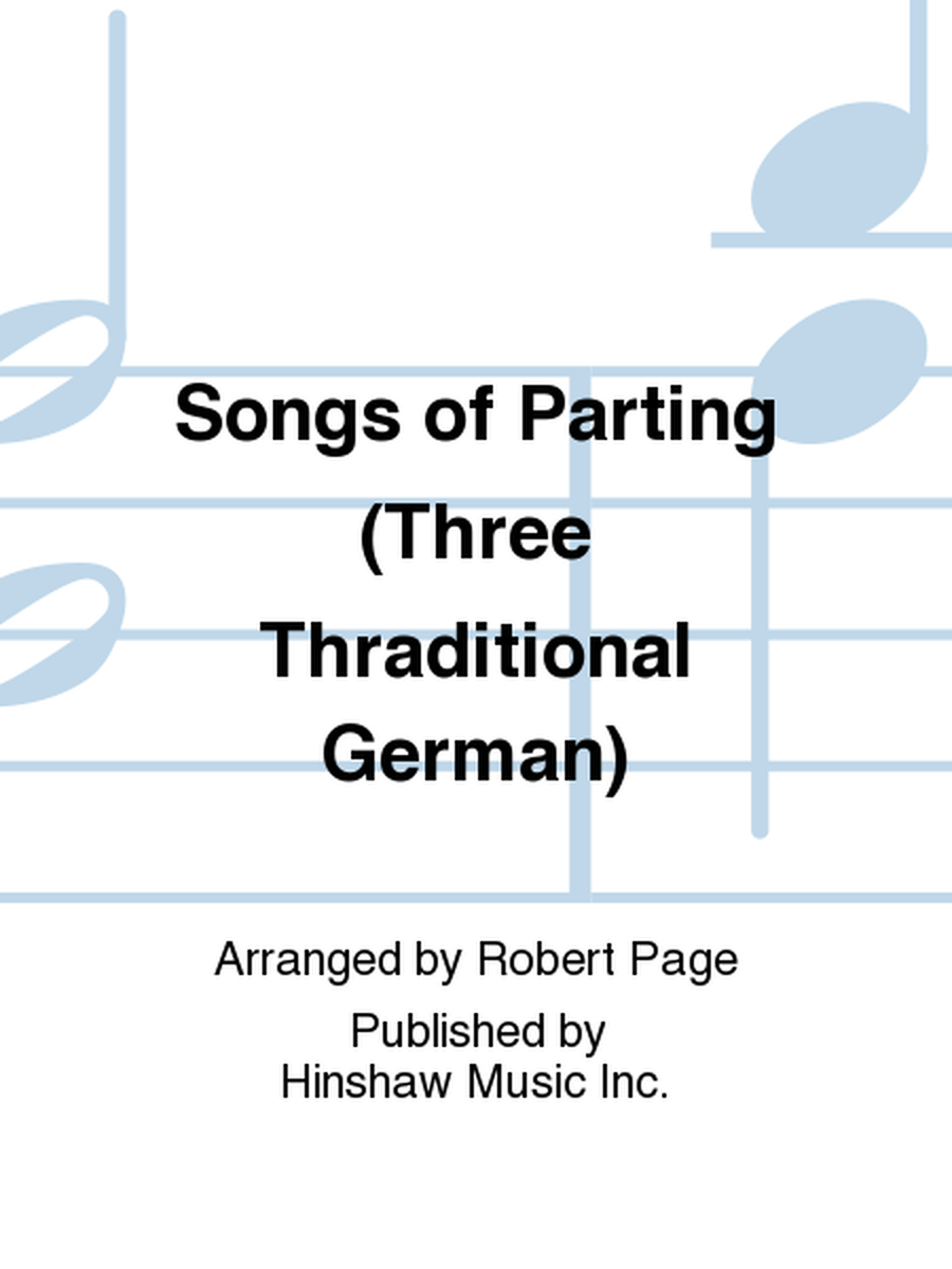 Songs of Parting (Three Traditional German)