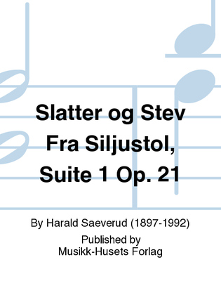 Book cover for Slatter og Stev Fra Siljustol, Suite 1 Op. 21