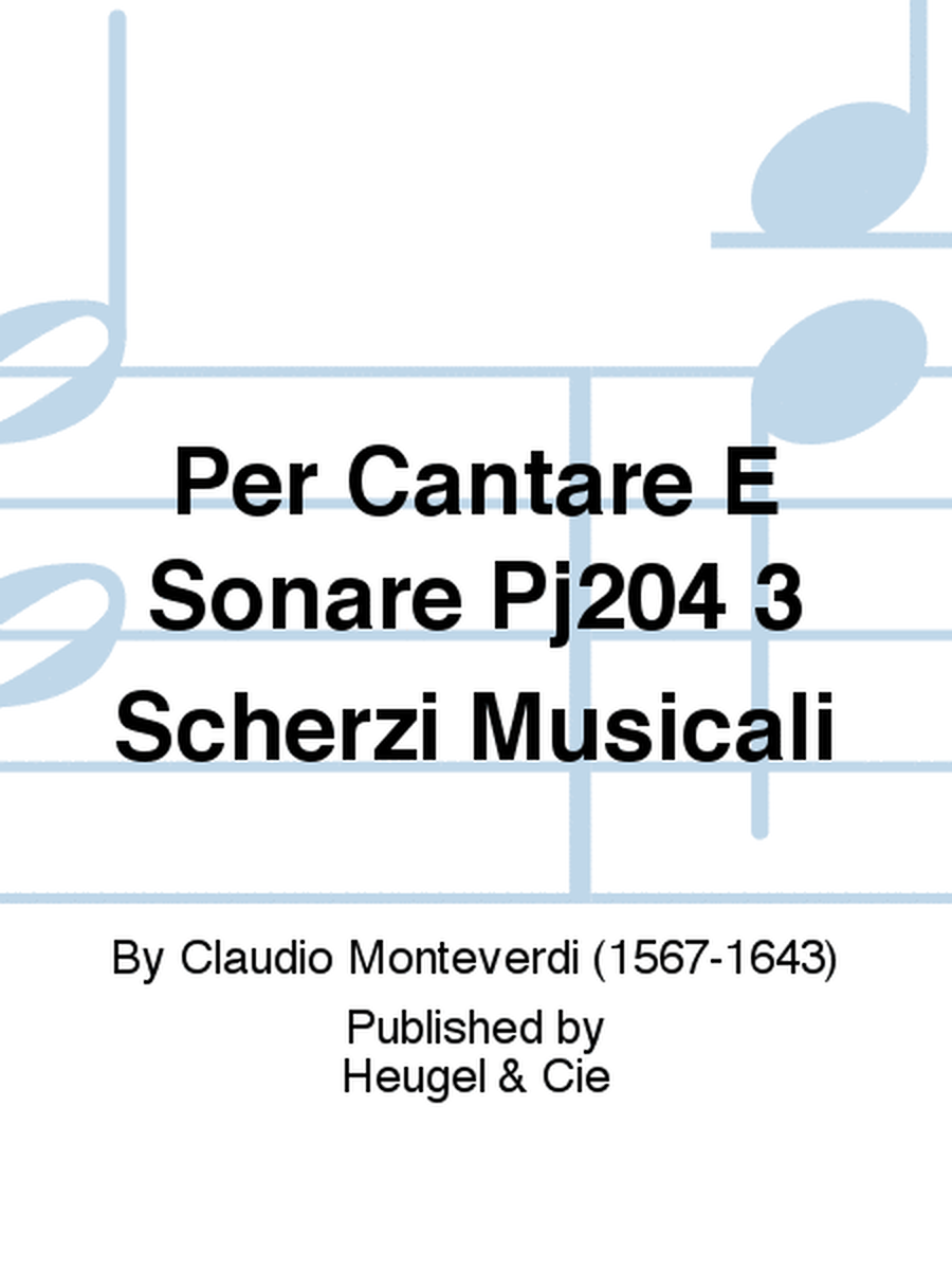 Per Cantare E Sonare Pj204 3 Scherzi Musicali