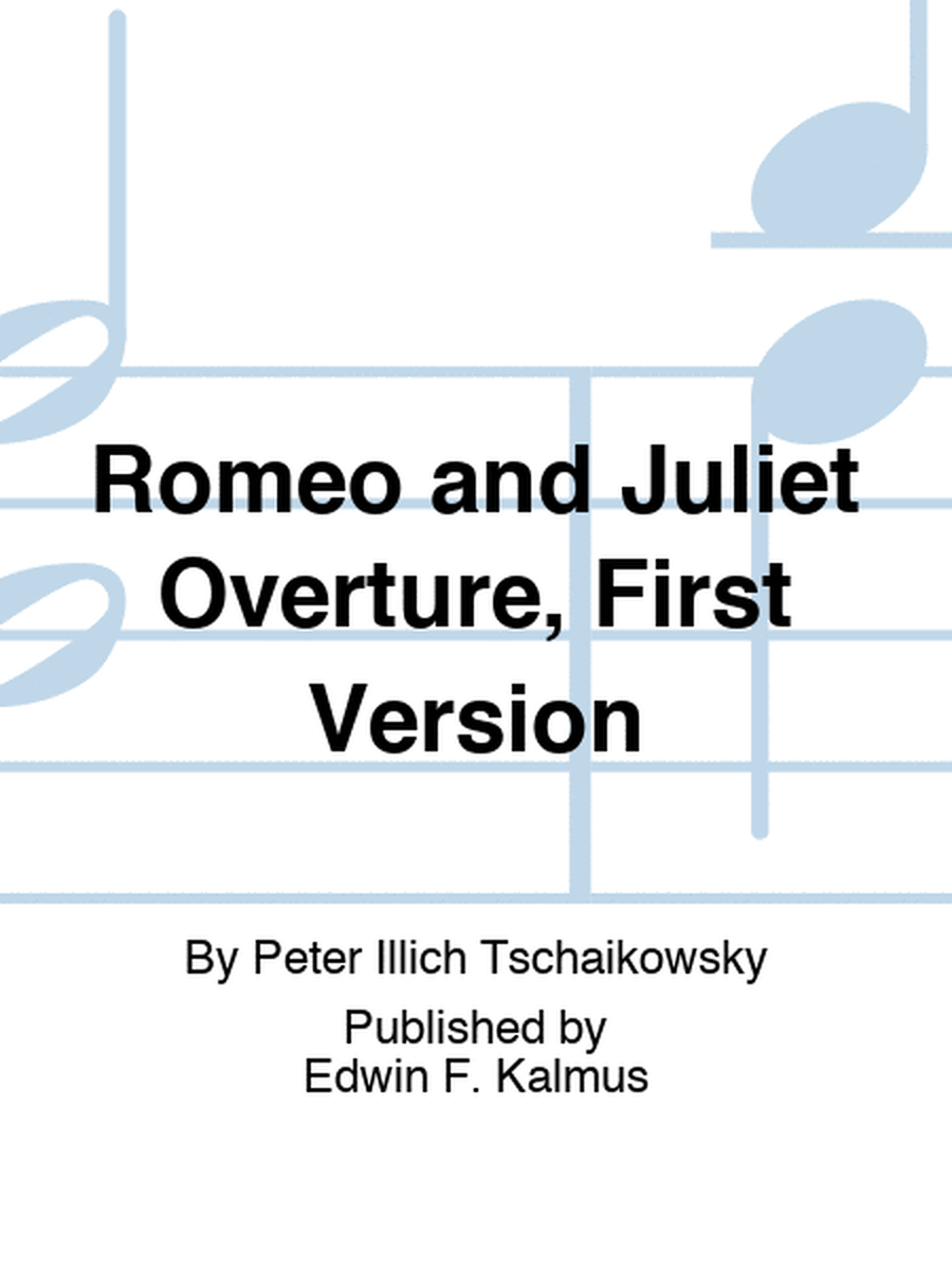 Romeo and Juliet Overture, First Version