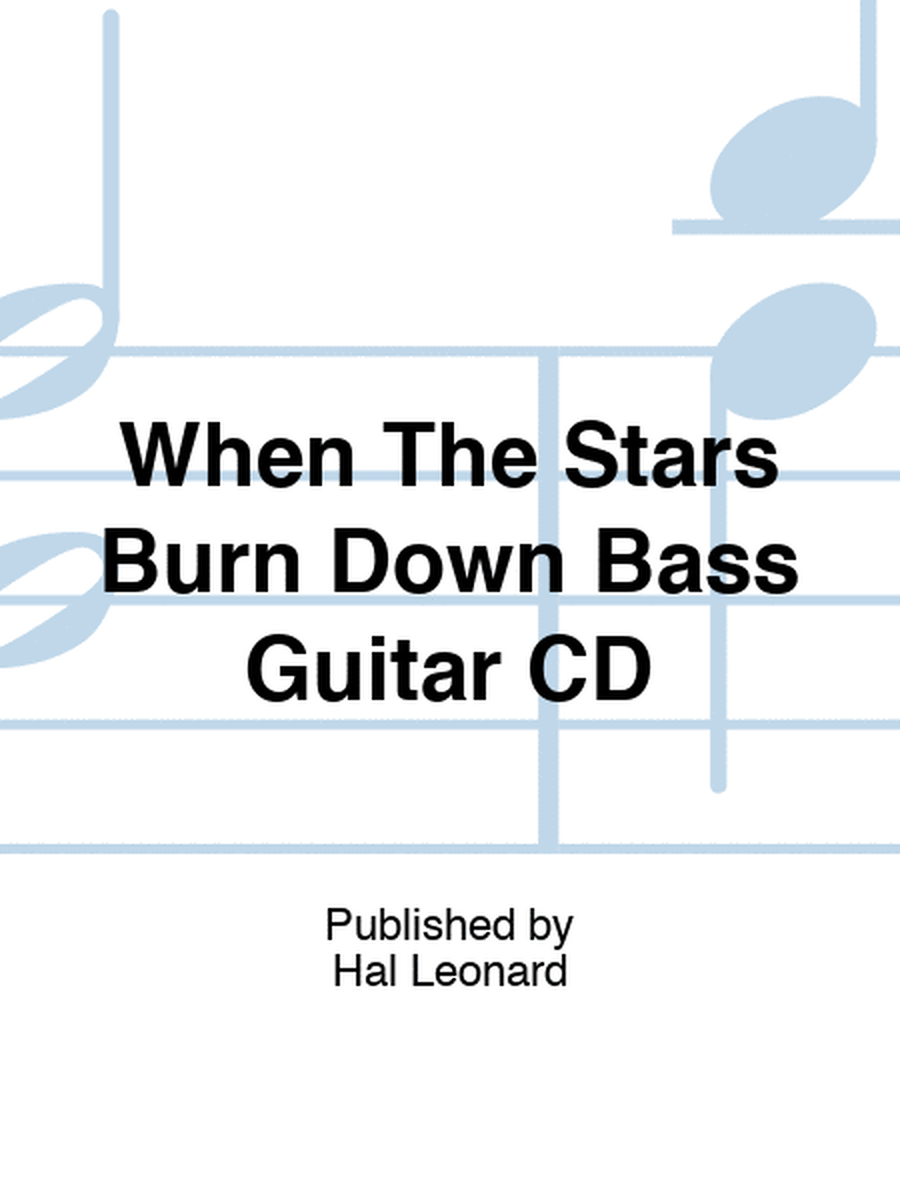 When The Stars Burn Down Bass Guitar CD