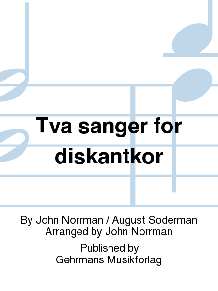 Tva sanger for diskantkor