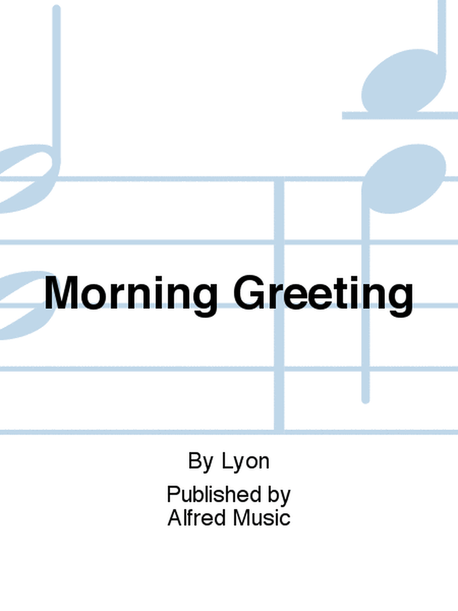 Morning Greeting