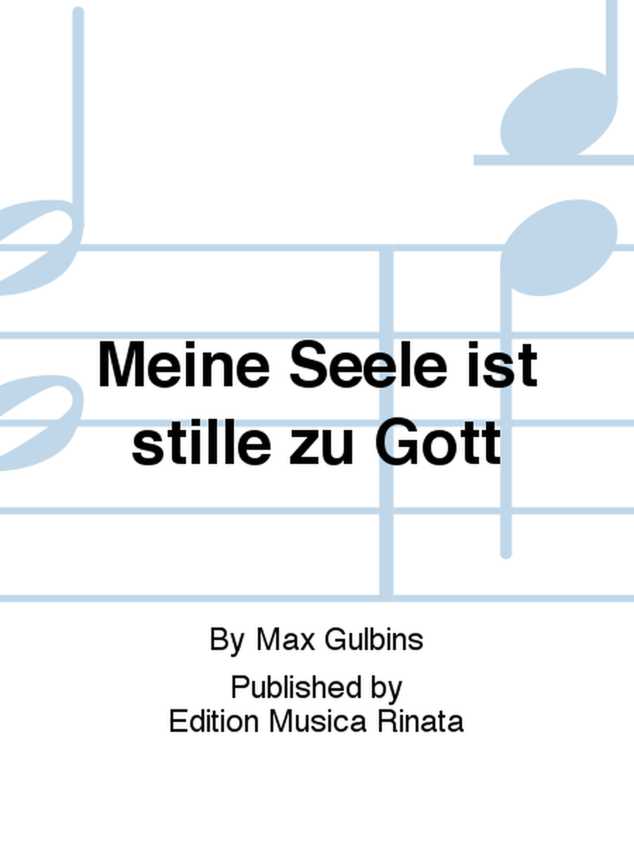 Meine Seele ist stille zu Gott