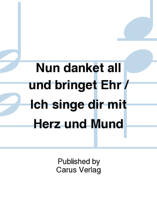 Book cover for Nun danket all und bringet Ehr / Ich singe dir mit Herz und Mund