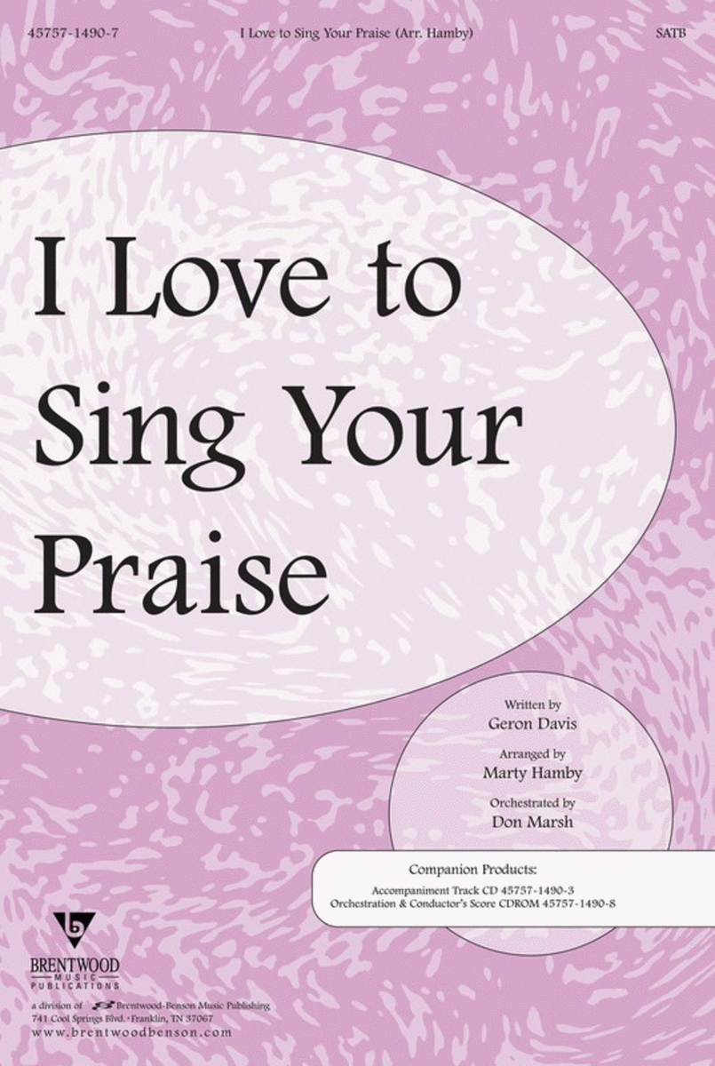 I Love To Sing Your Praise Satb