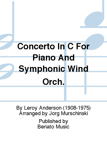 Concerto In C For Piano And Symphonic Wind Orch.