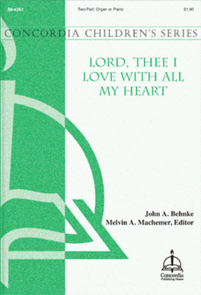 Lord, Thee I Love with All My Heart (Behnke)