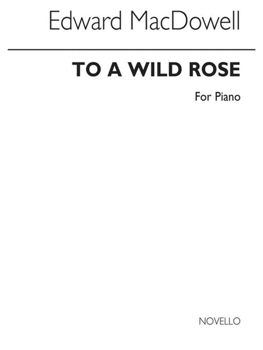 To A Wild Rose Piano Solo