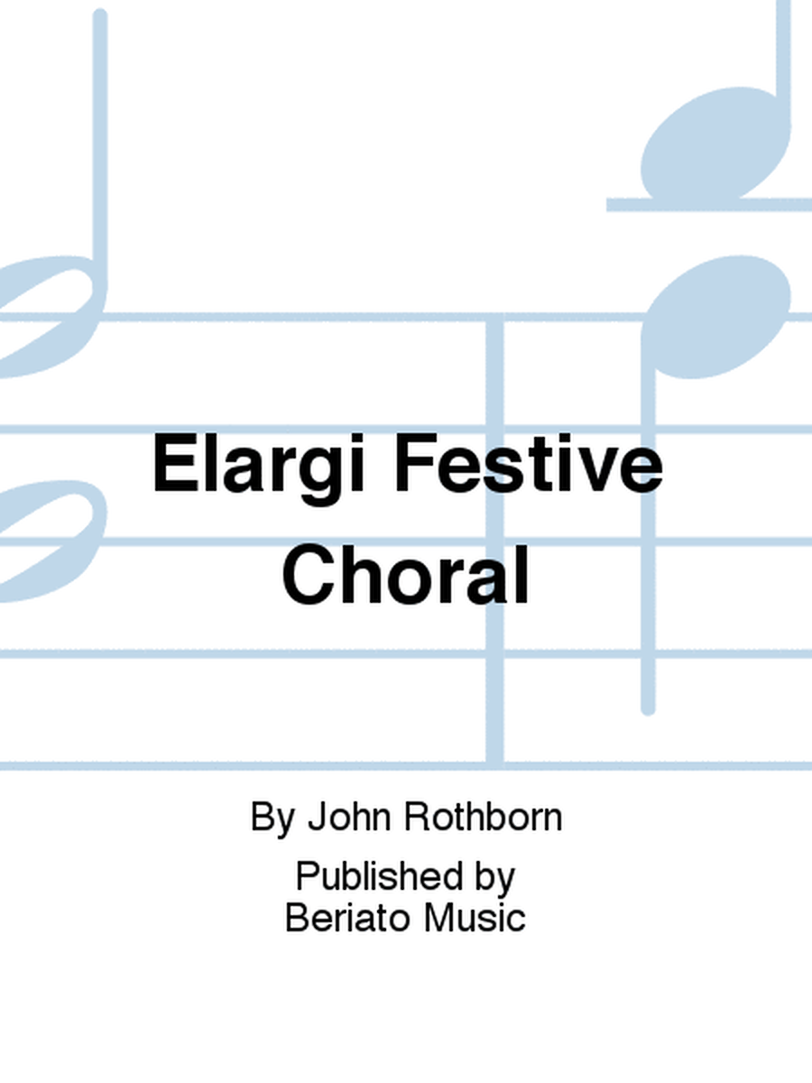 Elargi Festive Choral