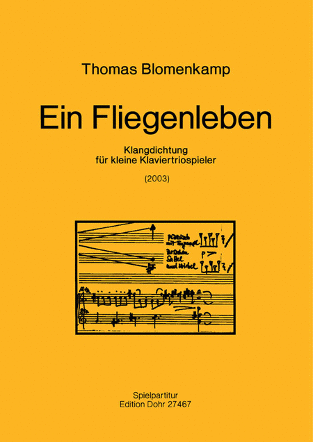 Ein Fliegenleben (2003) -Klangdichtung für kleine Klaviertriospieler-