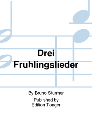 Drei Fruhlingslieder