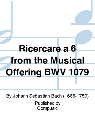 Book cover for Ricercare a 6 from the Musical Offering BWV 1079