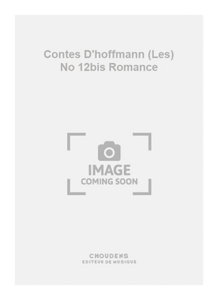 Contes D'hoffmann (Les) No 12bis Romance