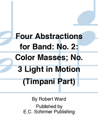 Four Abstractions for Band: 2. Color Masses; 3. Light in Motion (Timpani Part)