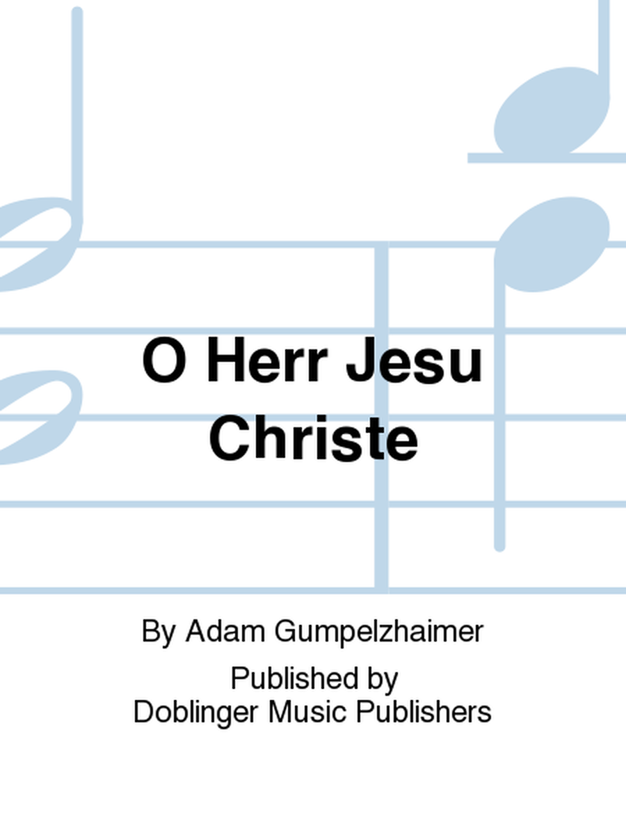 O Herr Jesu Christe