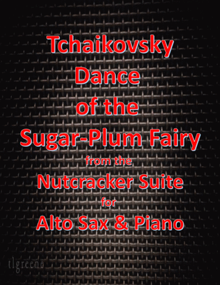 Book cover for Tchaikovsky: Dance of the Sugar-Plum Fairy from Nutcracker Suite for Alto Sax & Piano