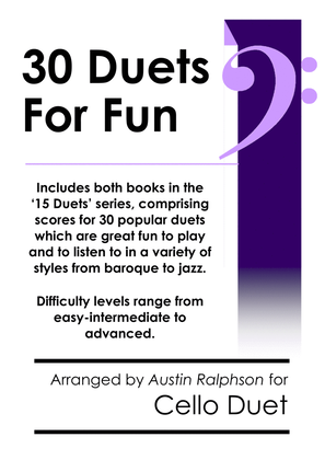 Book cover for COMPLETE Book of 30 Cello Duets for Fun (popular classics volumes 1 and 2) - various levels