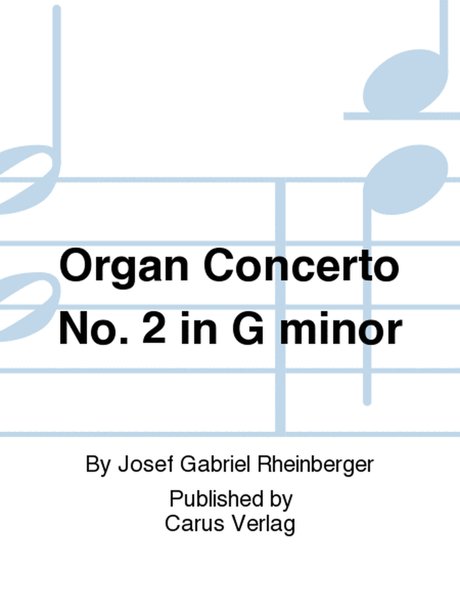 Organ Concerto No. 2 in G minor (Orgelkonzert Nr. 2 in g)