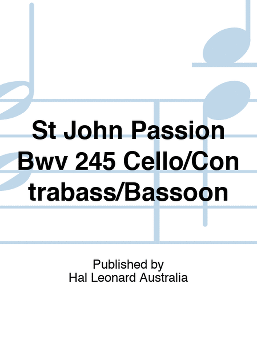 St John Passion Bwv 245 Cello/Contrabass/Bassoon