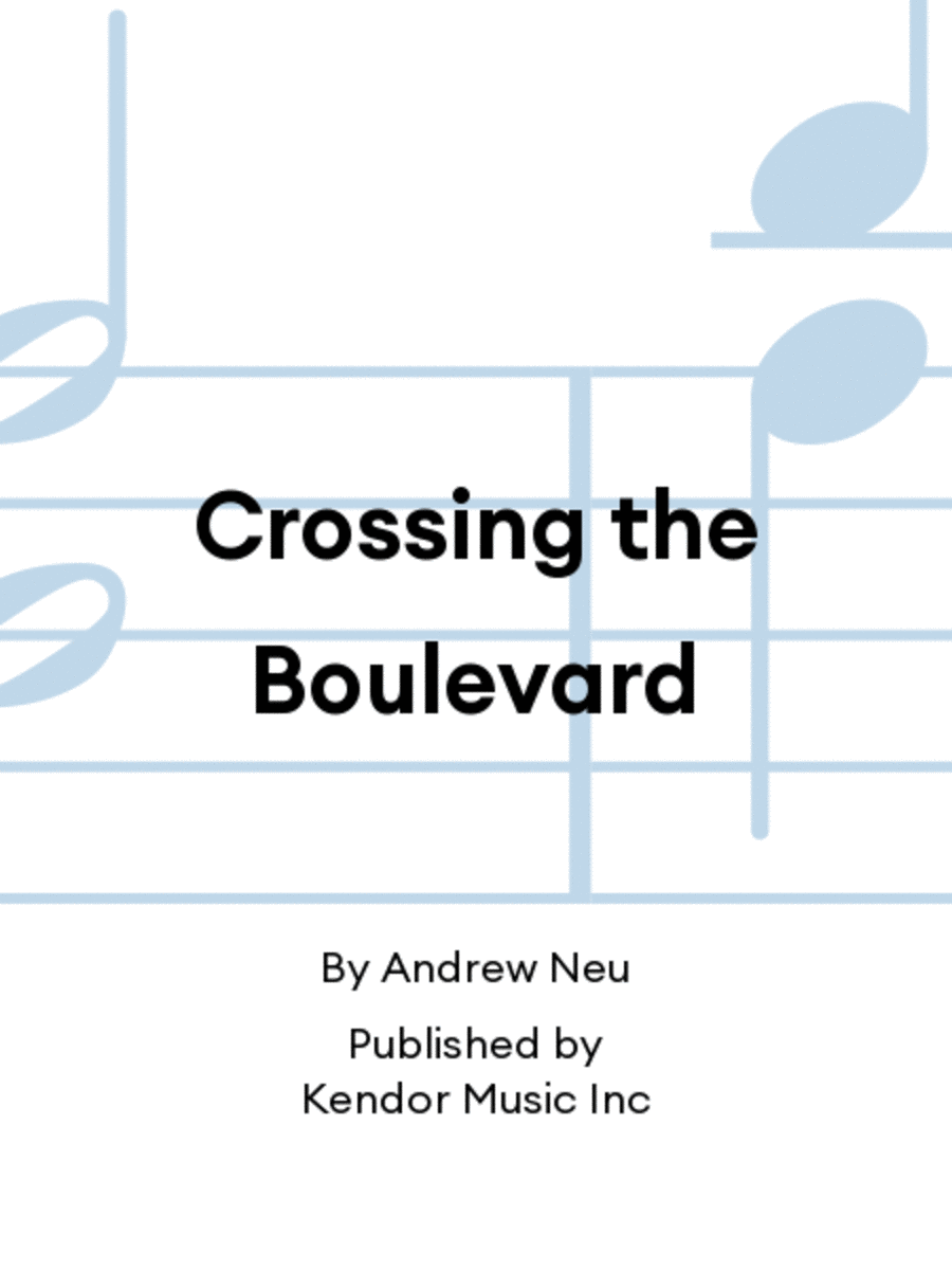 Crossing the Boulevard