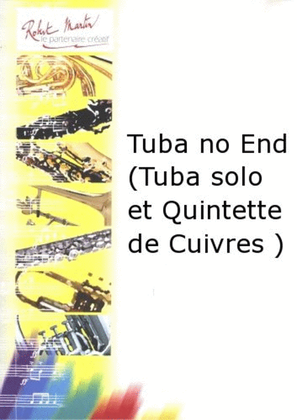 Book cover for Tuba no end (tuba solo et quintette de cuivres)