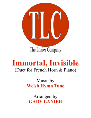 Book cover for IMMORTAL, INVISIBLE (Duet – French Horn and Piano/Score and Parts)