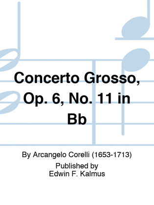 Book cover for Concerto Grosso, Op. 6, No. 11 in Bb