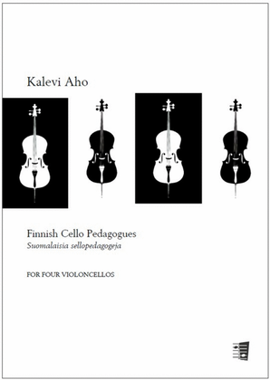 Book cover for Finnish Cello Pedagogues for four violoncellos - Score & parts