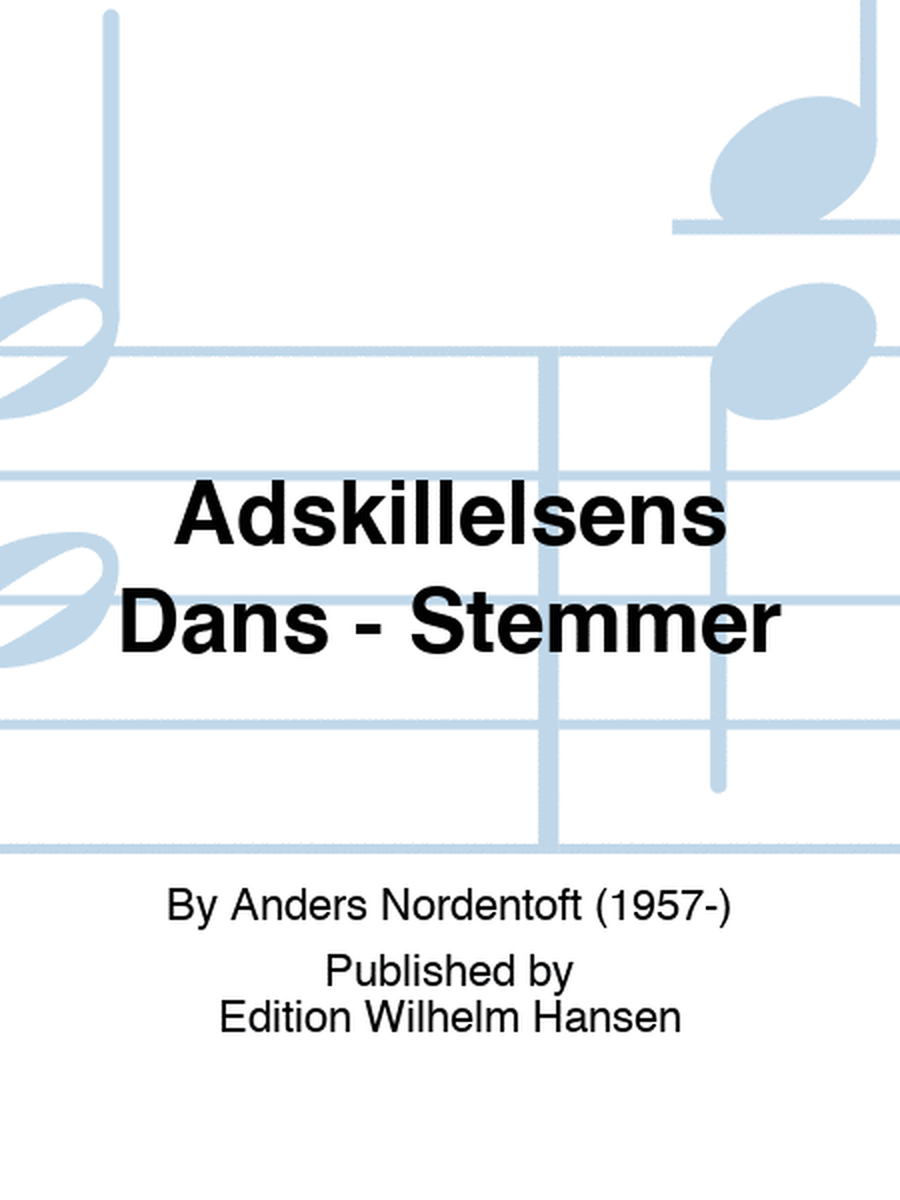 Adskillelsens Dans - Stemmer