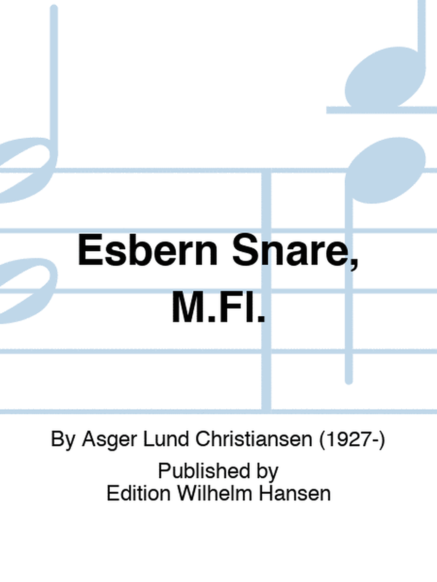 Esbern Snare, M.Fl.