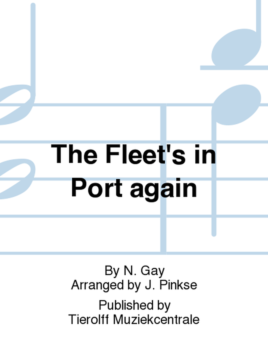 The Fleet's In Port again