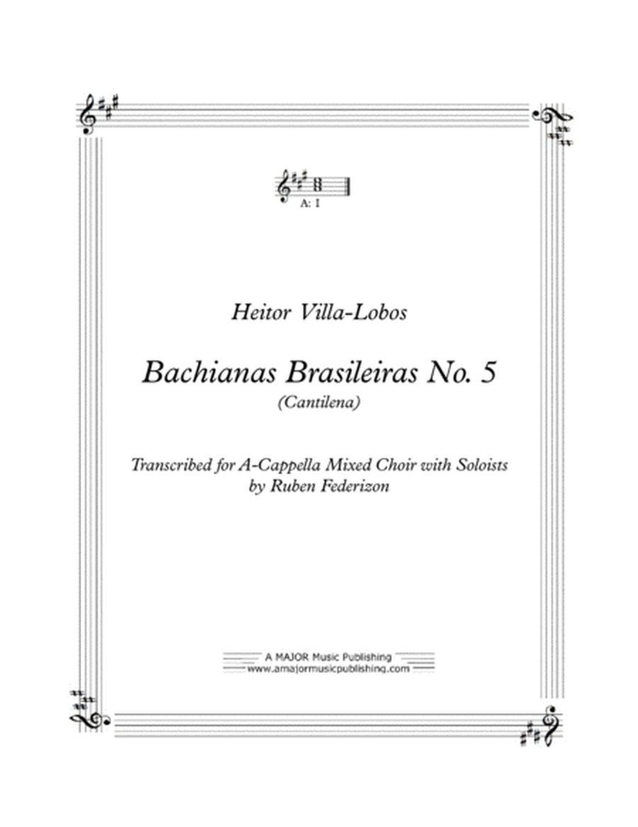 Bachianas Brasilieras No. 5, Aria (Villa-Lobos), SATB  a-cappella choir and soloists