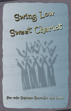 Book cover for Swing Low Sweet Chariot. Gospel Song for Soprano Recorder and Piano