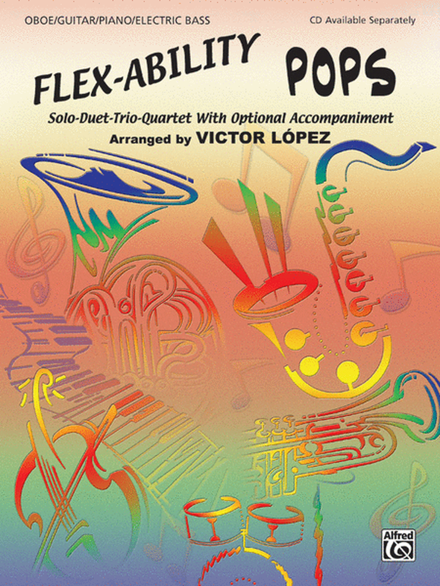 Flex-Ability Pops -- Solo-Duet-Trio-Quartet with Optional Accompaniment