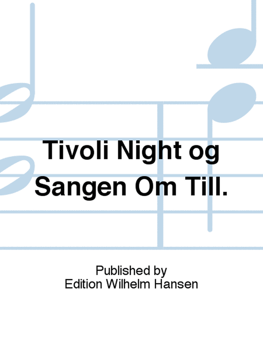 Tivoli Night og Sangen Om Till.