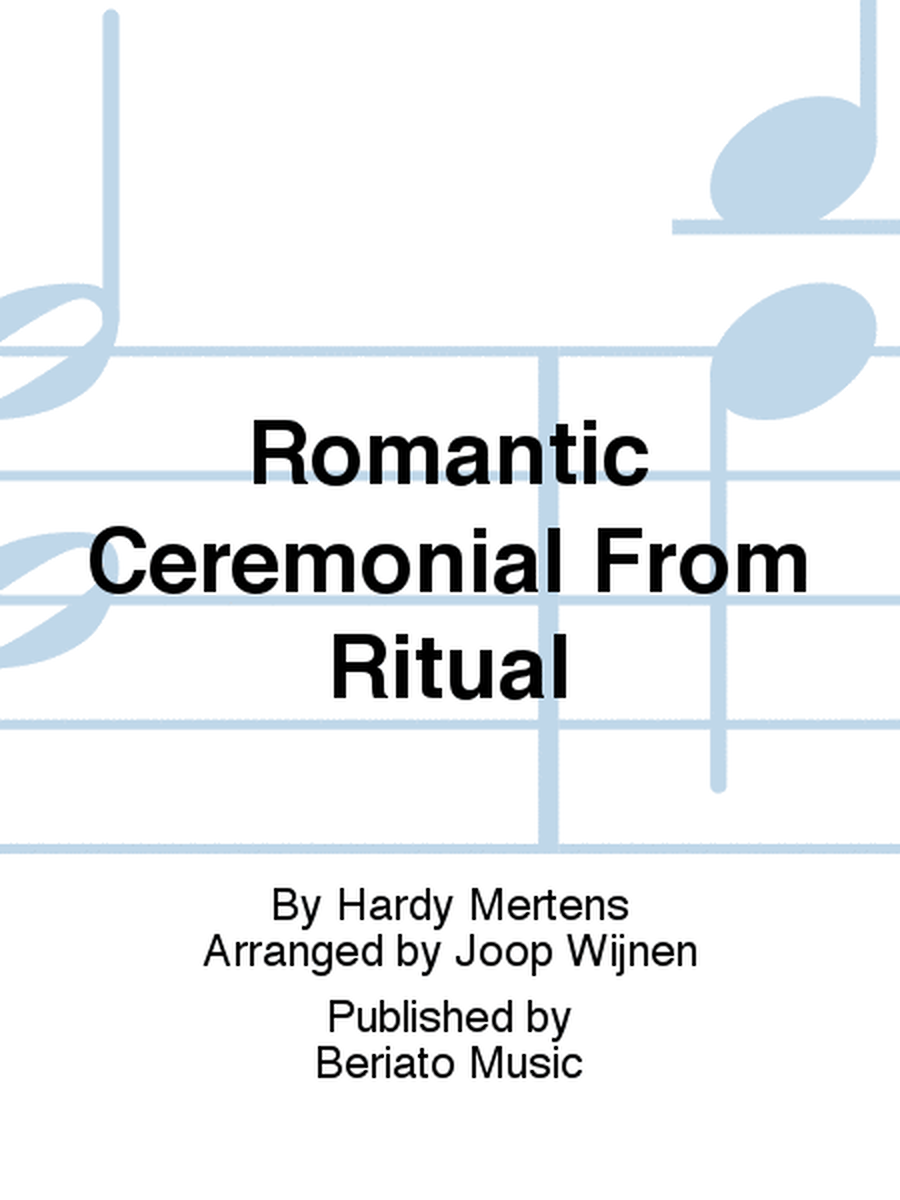 Romantic Ceremonial From Ritual