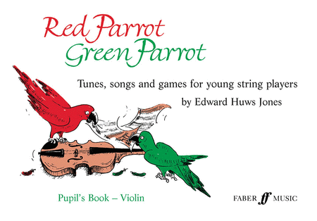 Edward Huws Jones: Red Parrot Green Parrot (Violin Book)