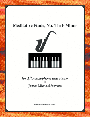 Meditative Etude, No. 1 in E Minor - Alto Sax & Piano