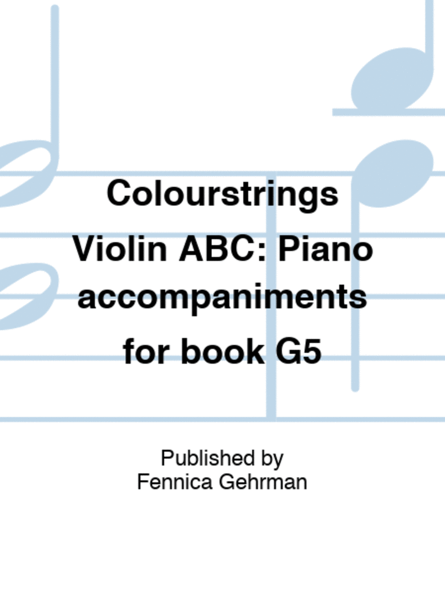 Colourstrings Violin ABC: Piano accompaniments for book G5