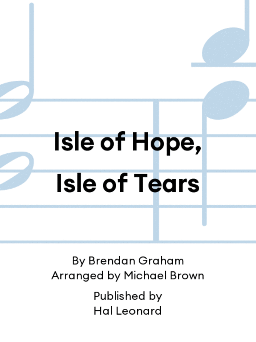 Isle of Hope, Isle of Tears