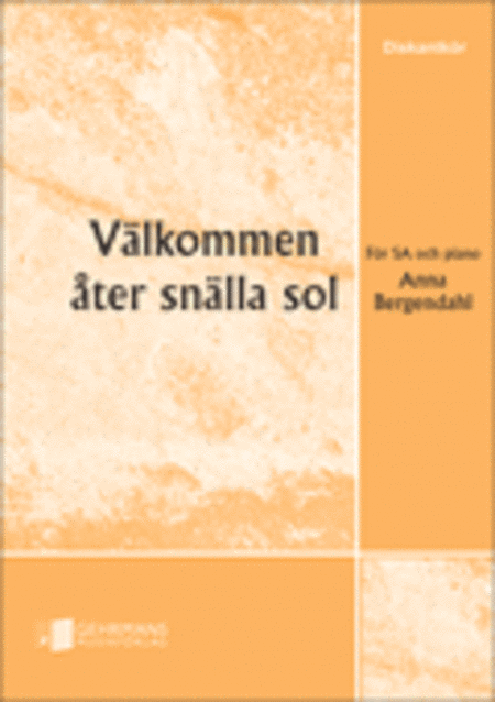 Valkommen ater, snalla sol!