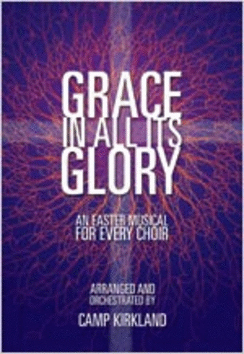 Grace In All Its Glory - Orchestration, Score and Parts - ORM