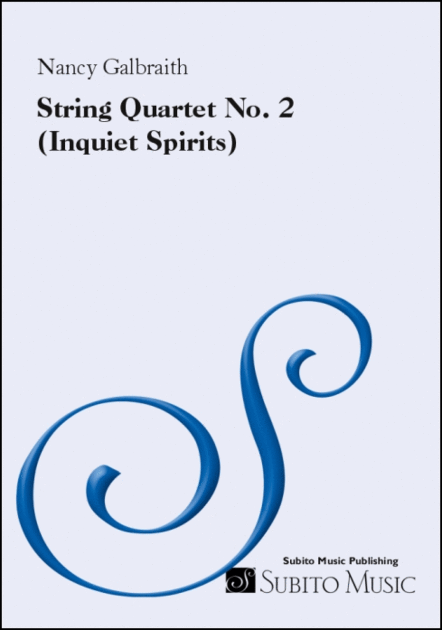 String Quartet No. 2  Inquiet Spirits 