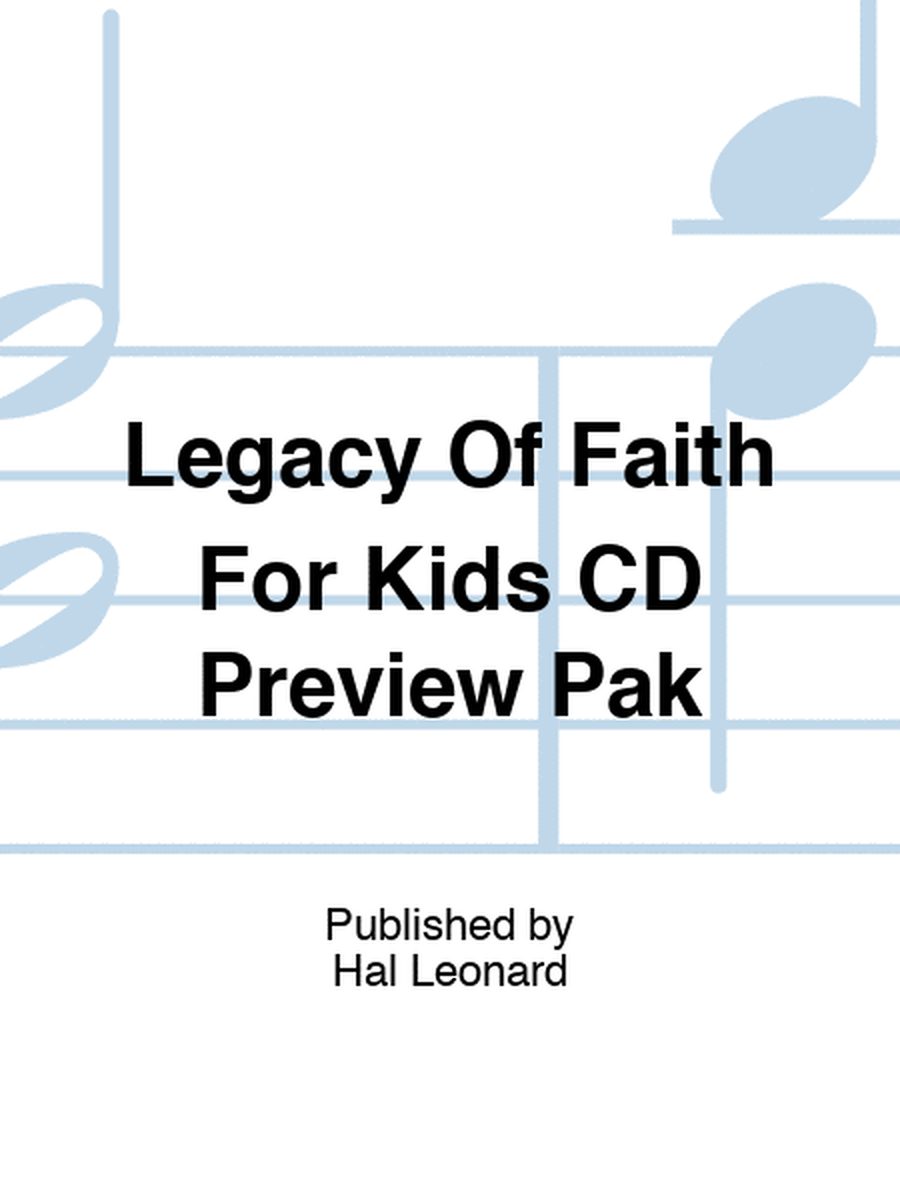 Legacy Of Faith For Kids CD Preview Pak