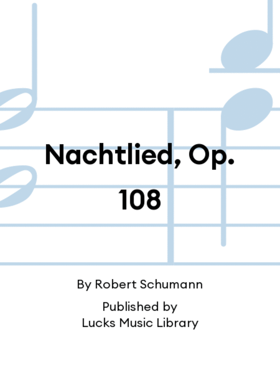 Nachtlied, Op. 108
